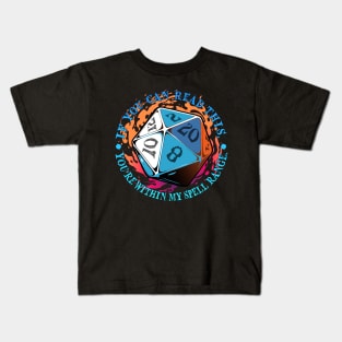 You're Within My Spell Range Kids T-Shirt